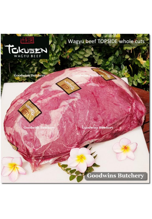 Beef TOPSIDE daging rendang WAGYU TOKUSEN marbling <=5 aged whole cuts CHILLED +/-7.5kg (price/kg) PREORDER 2-7 days notice